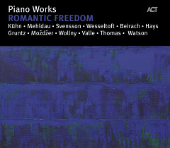 PIANO WORKS - ROMANTIC FREEDOM