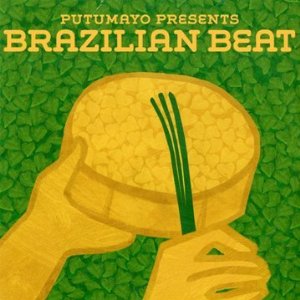 PUTUMAYO PRESENTS BRAZILIAN BEAT
