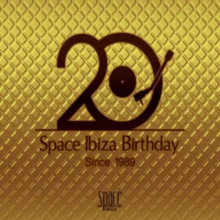SPACE IBIZA: 20TH BIRTHDAY