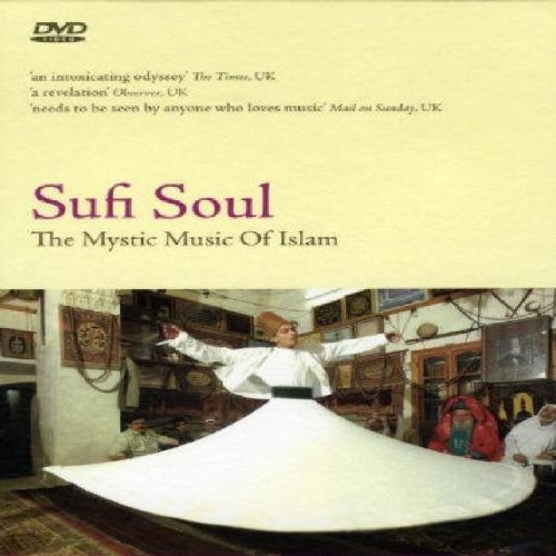 SUFI SOUL: THE MYSTIC MUSIC OF ISLAM
