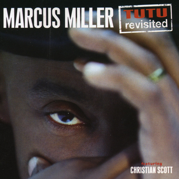 Marcus Miller Tutu revisited feat. Christian Scott 2cd 2011. Davis Miles "Tutu". Песня Tutu. Miles Davis - (1986) Tutu. Туту туту песня на английском