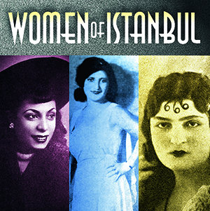 WOMEN OF ISTANBUL