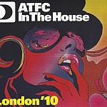 ATFC - IN THE HOUSE LONDON '10