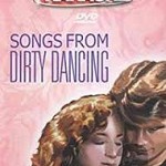 SONGS FROM DIRTY DANCING KARAOKE