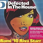 RIVA STARR - DEFECTED IN THE HOUSE - MIAMI '10